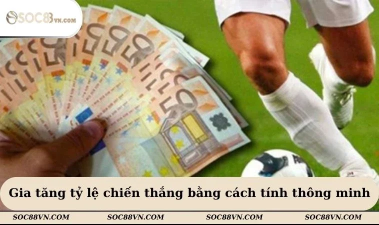 Gia tăng tỷ lệ chiến thắng bằng cách tính thông minh