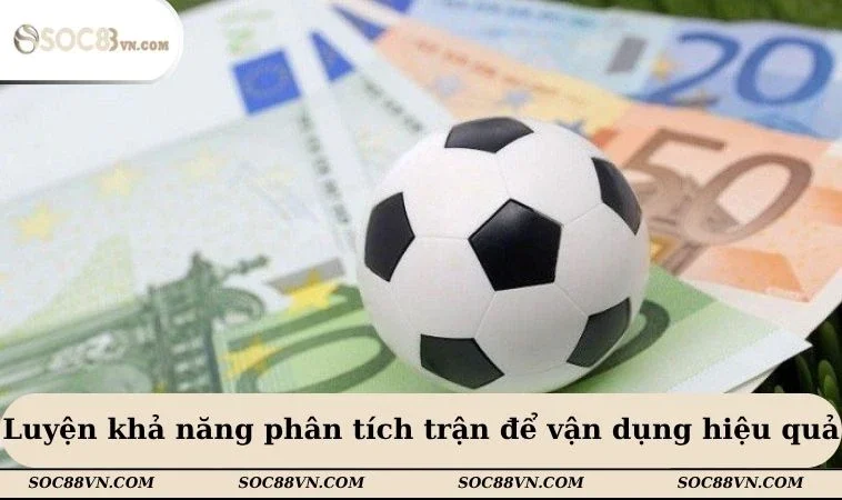 Luyện khả năng phân tích trận để vận dụng hiệu quả