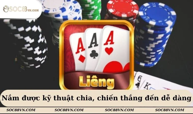 Nắm được kỹ thuật chia, chiến thắng đến dễ dàng