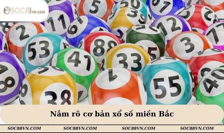 Nắm rõ cơ bản xổ số miền Bắc trước khi vào đường cầu